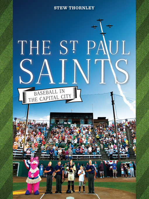 Title details for The St. Paul Saints by Stew  Thornley - Available